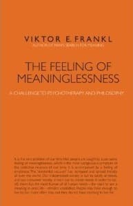 The Feeling of Meaninglessness: A Challenge to Psychotherapy and Philosophy