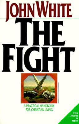 The Fight: A Practical Handbook to Christian Living