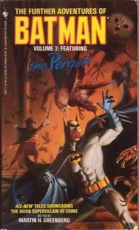 The Further Adventures of Batman Volume 2: Featuring the Penguin