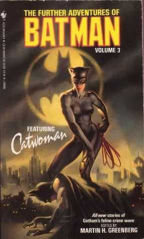 The Further Adventures of Batman Volume 3: Featuring Catwoman