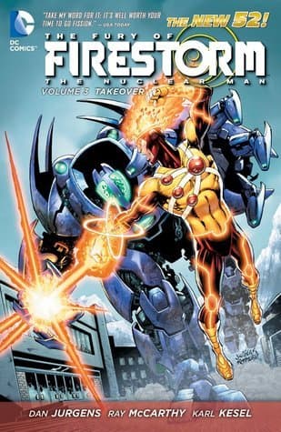 The Fury of Firestorm: The Nuclear Man, Volume 3: Takeover