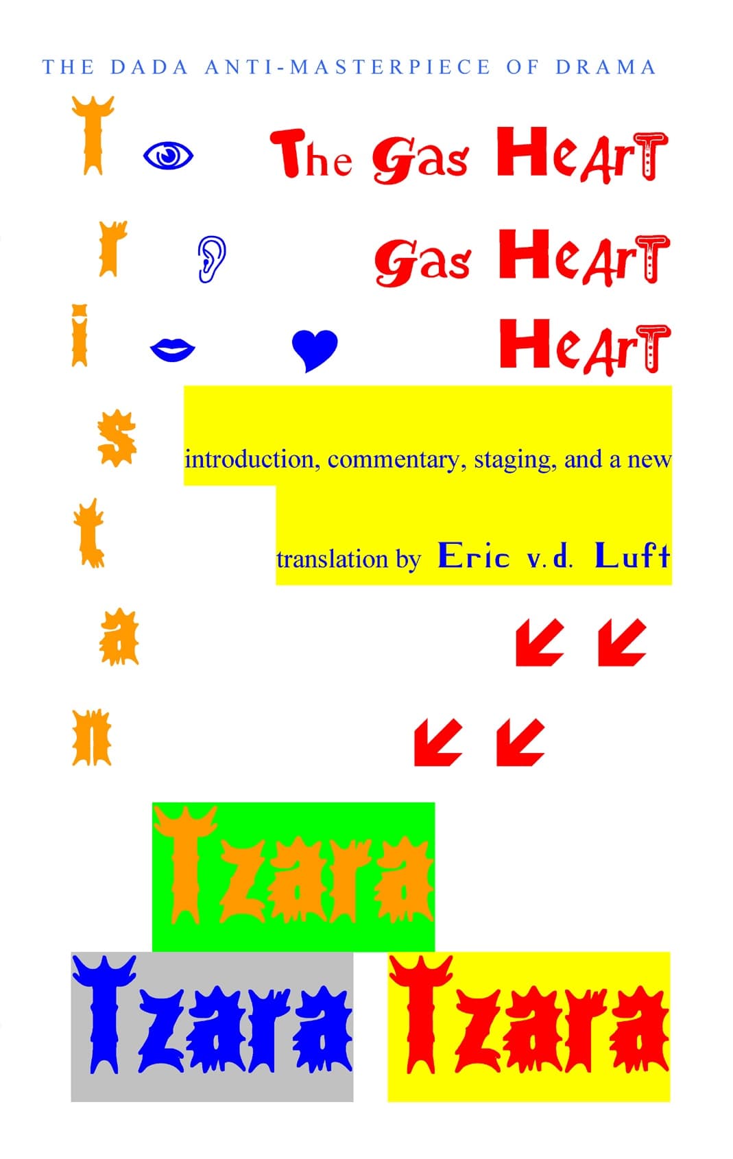 The Gas Heart: The Dada Anti-Masterpiece of Drama