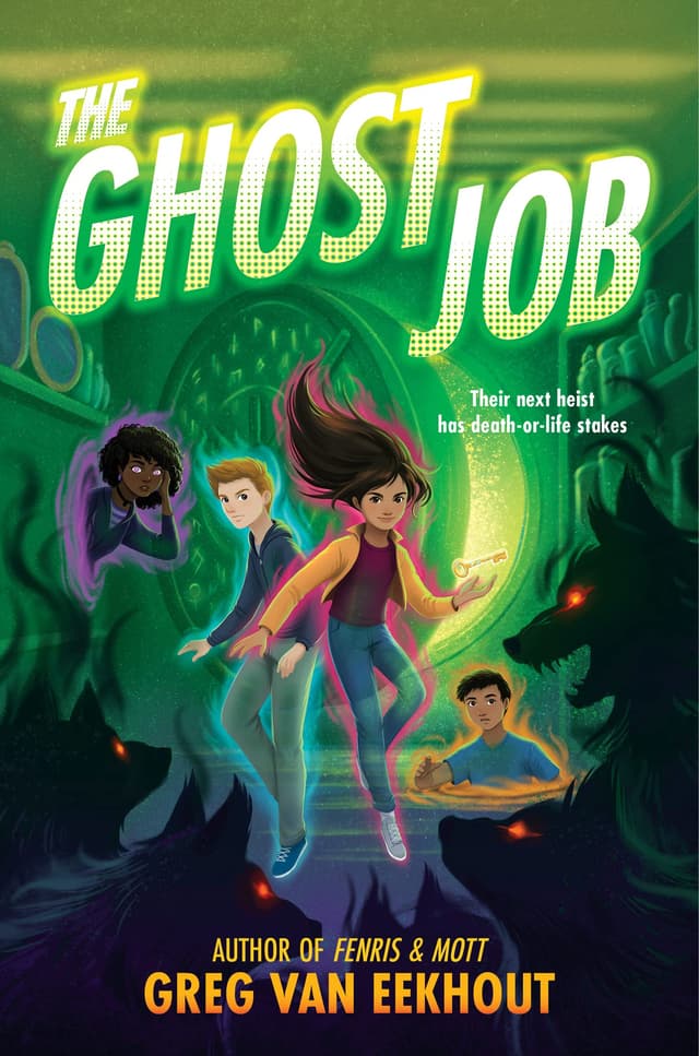 The Ghost Job: A Pitch-Perfect Middle Grade Heist Adventure About Ghostly Friends in the Afterlife