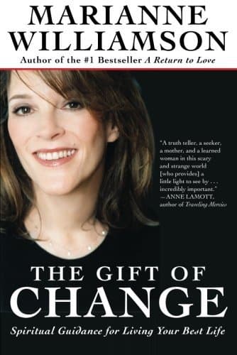 The Gift of Change: Spiritual Guidance for Living Your Best Life
