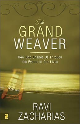 The Grand Weaver: How God Shapes Us through the Events in Our Lives