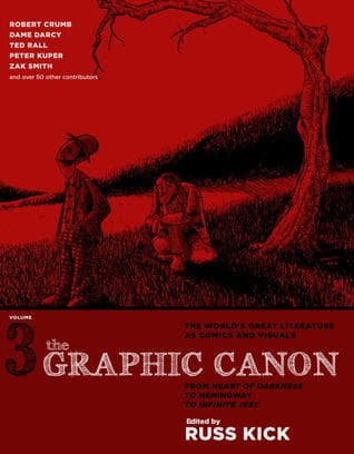The Graphic Canon, Vol. 3: From Heart of Darkness to Hemingway to Infinite Jest
