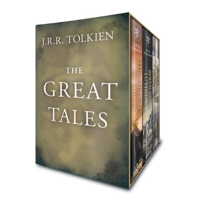 The Great Tales Of Middle-Earth: The Children of Húrin / Beren and Lúthien / The Fall of Gondolin