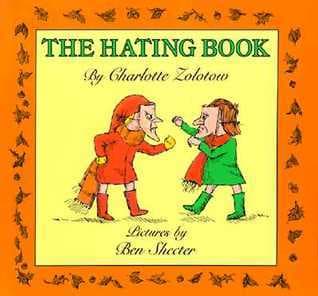 The Hating Book: A Picture Book About Friendship, Conflict, and Asking Why for Kids