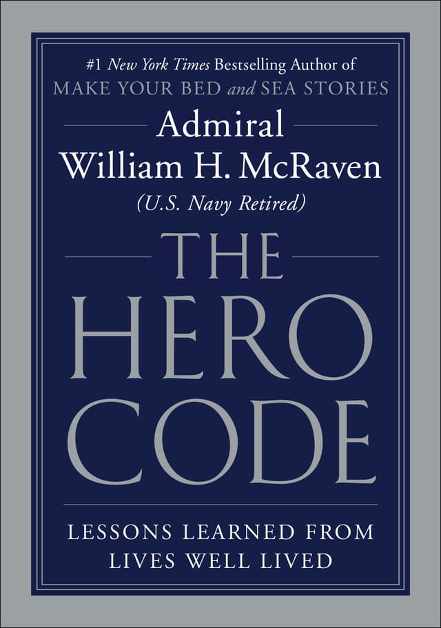 The Hero Code: Lessons Learned from Lives Well Lived