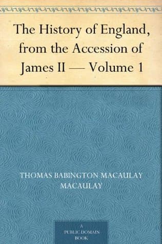 The History of England, from the Accession of James II — Volume 1