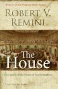 The House: The History of the House of Representatives