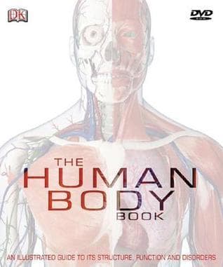 The Human Body Book: An Illustrated Guide to Its Structure, Function and Disorders