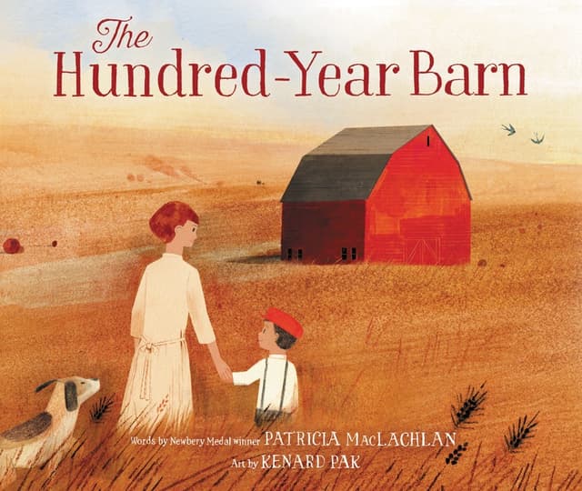 The Hundred-Year Barn: A Joyful Picture Book About Family Across Generations for Kids