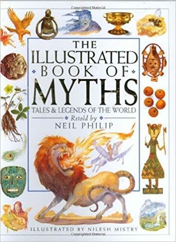 The Illustrated Book of Myths: Tales & Legends of the World