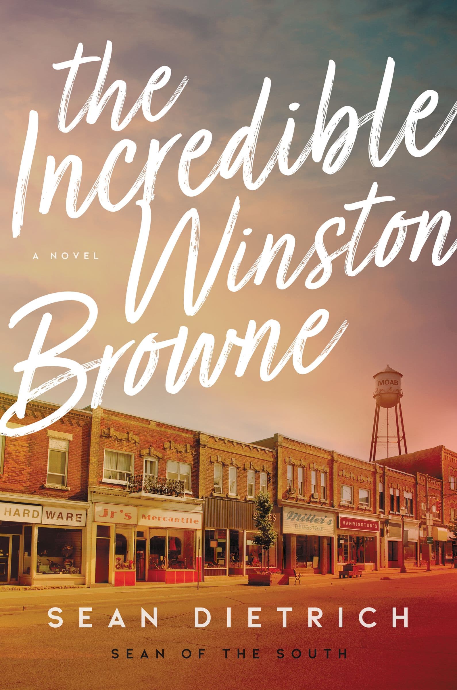 The Incredible Winston Browne: A Novel by “Sean of the South”