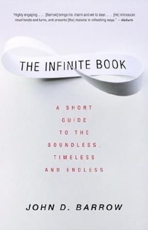 The Infinite Book: A Short Guide to the Boundless, Timeless and Endless