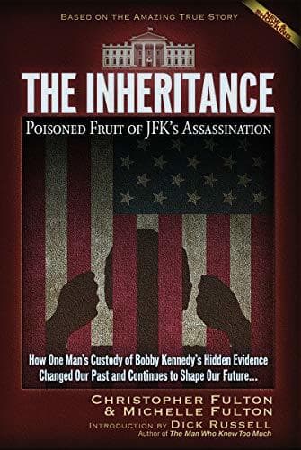 The Inheritance: Poisoned Fruit of JFK's Assassination