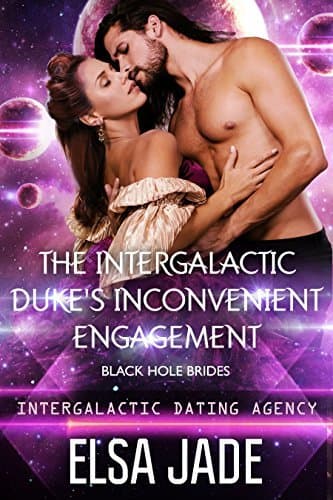The Intergalactic Duke's Inconvenient Engagement