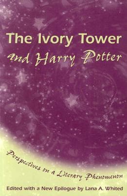 The Ivory Tower and Harry Potter: Perspectives on a Literary Phenomenon