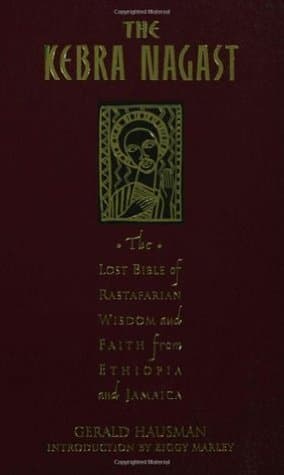 The Kebra Nagast: The Lost Bible of Rastafarian Wisdom and Faith from Ethiopia and Jamaica