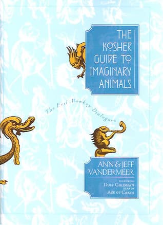 The Kosher Guide to Imaginary Animals: The Evil Monkey Dialogues