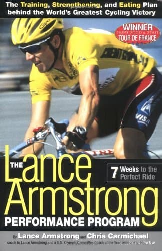 The Lance Armstrong Performance Program: 7 Weeks to the Perfect Ride