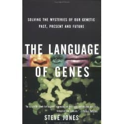 The Language of Genes: Solving the Mysteries of Our Genetic Past, Present and Future