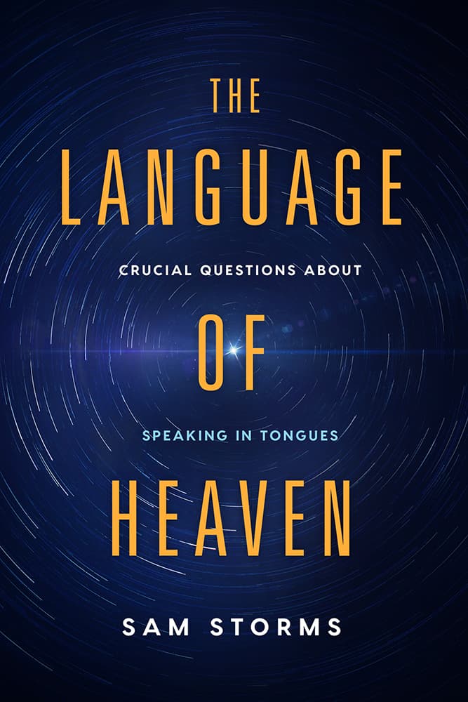 The Language of Heaven: Crucial Questions About Speaking in Tongues
