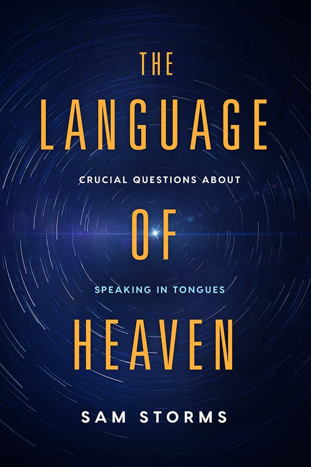 The Language of Heaven: Crucial Questions About Speaking in Tongues