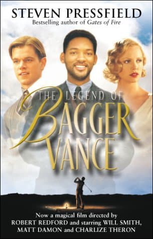 The Legend of Bagger Vance: A Novel of Golf and the Game of Life