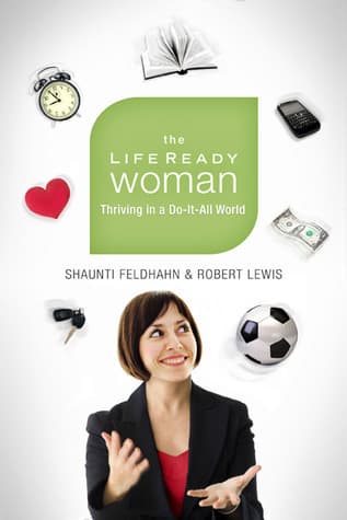 The Life Ready Woman: Thriving in a Do-It-All World