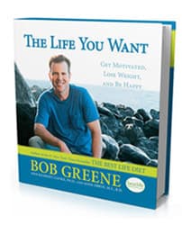 The Life You Want: Get Motivated, Lose Weight, and Be Happy