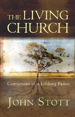 The Living Church: Convictions of a Lifelong Pastor