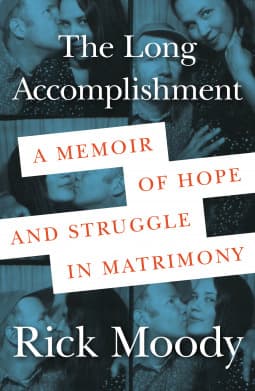 The Long Accomplishment: A Memoir of Hope and Struggle in Matrimony