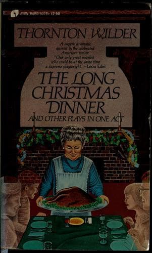 The Long Christmas Dinner and Other Plays in One Act