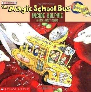 The Magic School Bus Inside Ralphie: A Book About Germs