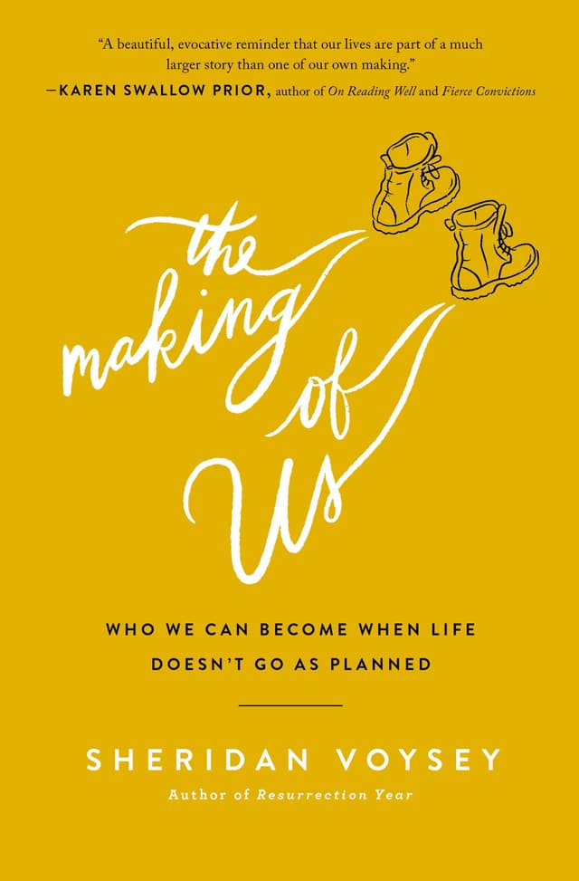 The Making of Us: Who We Can Become When Life Doesn’t Go As Planned