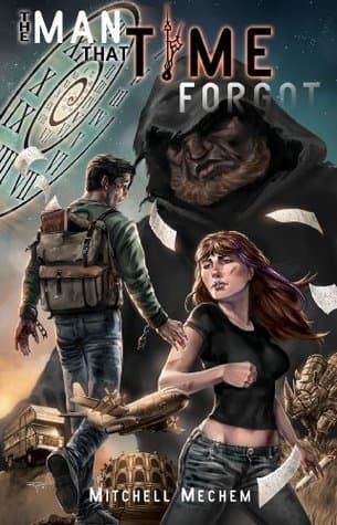 The Man That Time Forgot: Book 1 in The Man That Time Forgot trilogy