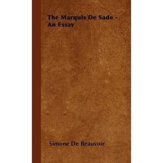 The Marquis de Sade: An essay by Simone de Beauvoir