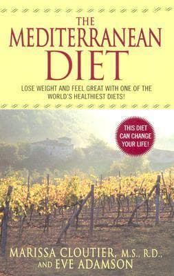 The Mediterranean Diet: A Complete Program with Delicious Recipes and Exercise for Weight Loss and Health