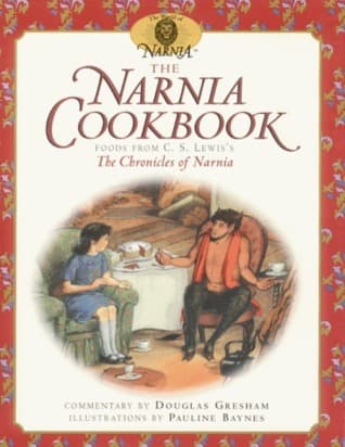 The Narnia Cookbook: Foods from C.S. Lewis's Chronicles of Narnia