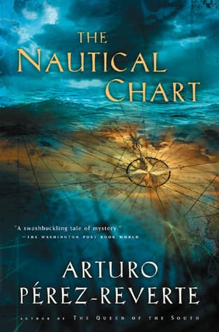 The Nautical Chart: A Literary Thriller and Action Adventure of Maritime Mysteries, Betrayal, and Treasure