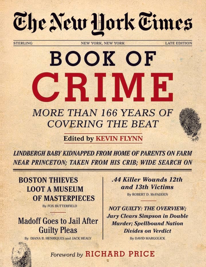 The New York Times Book of Crime: More Than 166 Years of Covering the Beat