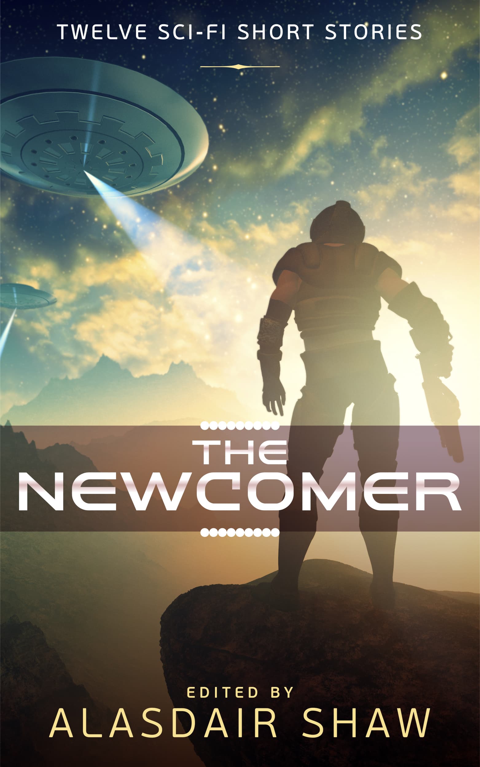 The Newcomer: Twelve Science Fiction Short Stories