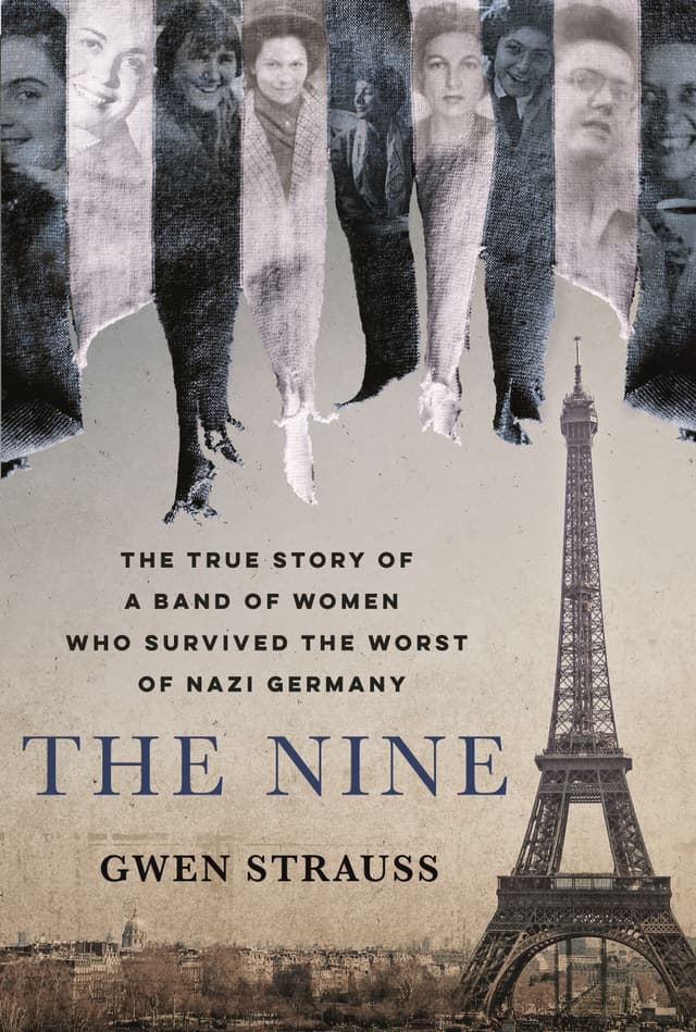 The Nine: The True Story of a Band of Women Who Survived the Worst of Nazi Germany