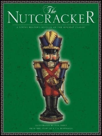 The Nutcracker: A Young Reader’s Edition of the Holiday Classic
