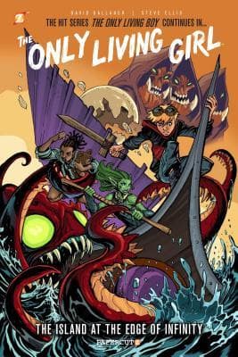 The Only Living Girl #1: The Island at the Edge of Infinity