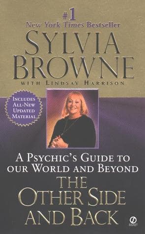 The Other Side and Back: A Psychic's Guide to Our World and Beyond
