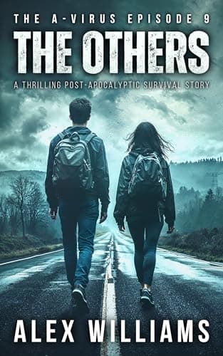 The Others – The A-Virus Series Episode 9 – A thrilling post-apocalyptic survival story