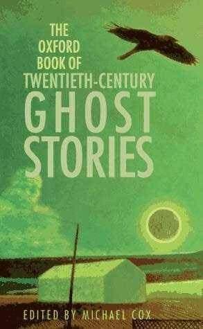 The Oxford Book of Twentieth-Century Ghost Stories